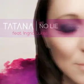 No Lie (Tatana's Big Room Remix) [feat. Ingrid Lukas]