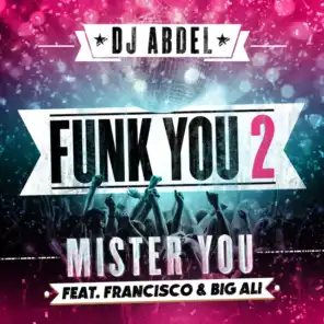 Funk You 2 (feat. Mister You, Francisco & Big Ali)