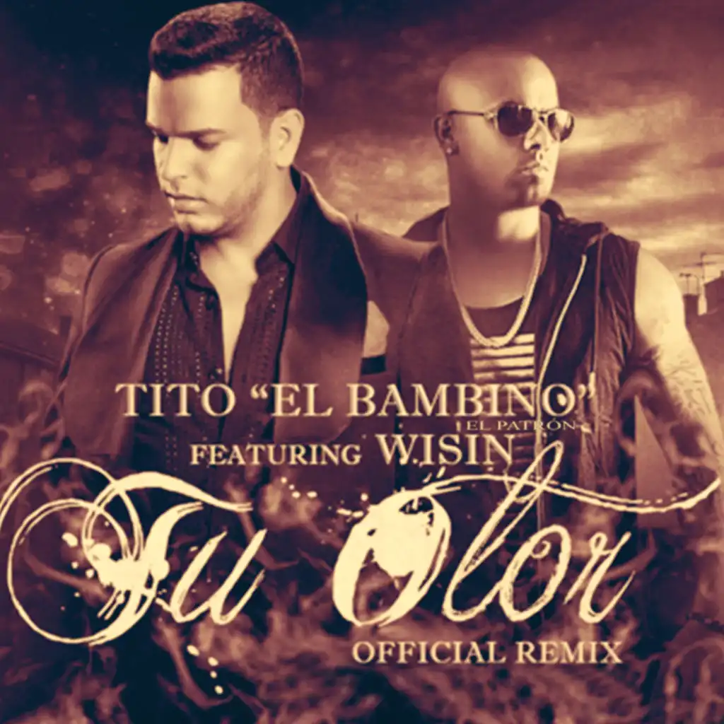 Tu Olor [ft. Wisin] - Official Remix