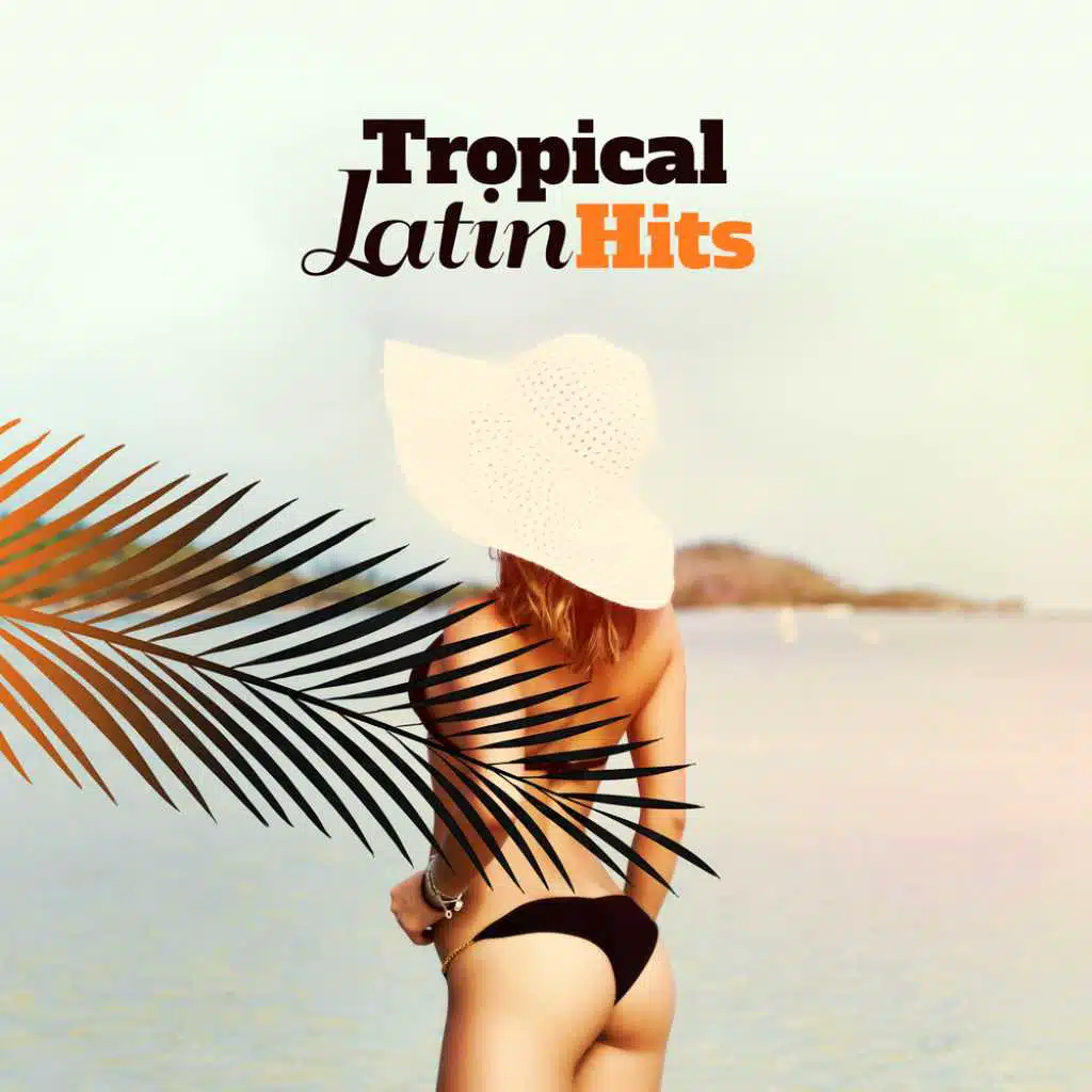Tropical Latin Hits