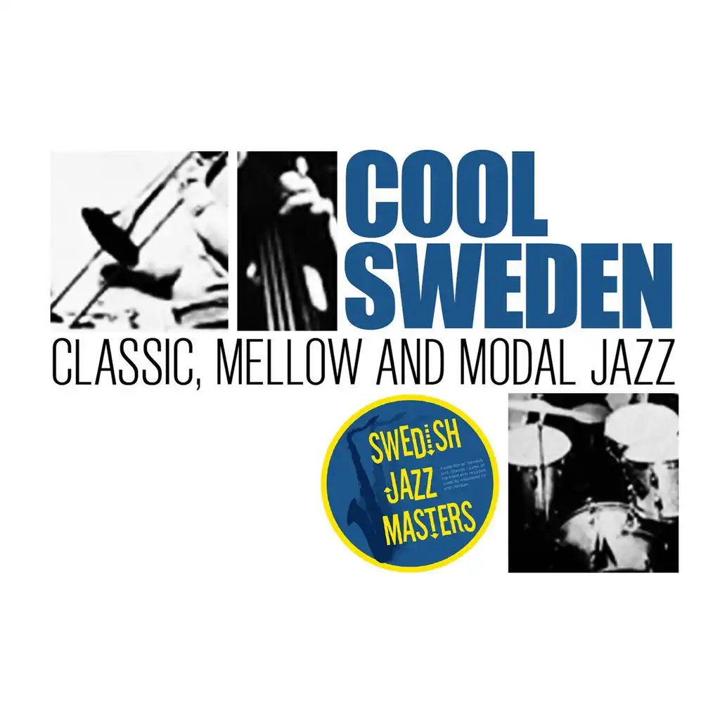 Swedish Jazz Masters: Cool Sweden - Classic, Mellow and Modal Jazz
