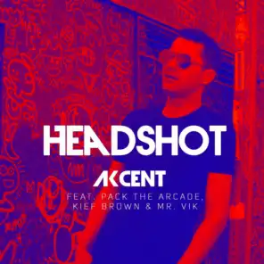 HeadShot Feat. Pack The Arcade, Kief Brown & Mr. Vik