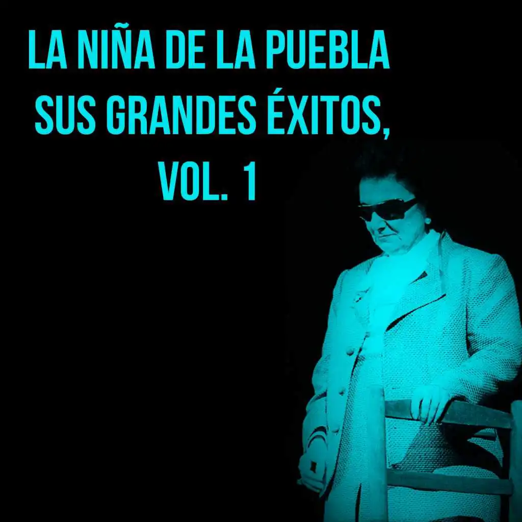 La Niña De La Puebla / Sus Grandes Éxitos, Vol. 1