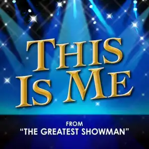 This Is Me (From "The Greatest Showman") [Karaoke Version]