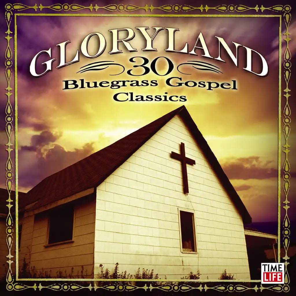 Gloryland  - 30 Bluegrass Gospel Classics