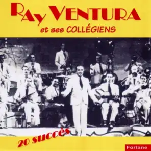 20 succès de Ray Ventura et ses collégiens