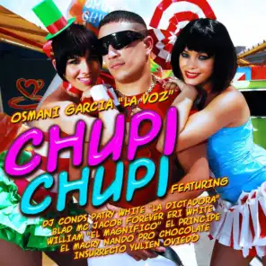 Chupi Chupi (feat. DJ Conds, Blad Mc, Chocolate, William, Eri White, El Principe, Patry White, 1nsurrecto, Yulien Oviedo, El Macry, Jacob Forever & Nando Pro)