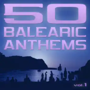50 Balearic Anthems - Best of Ibiza Trance House, Vol.1