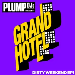 Plump DJs present Dirty Weekend EP 1