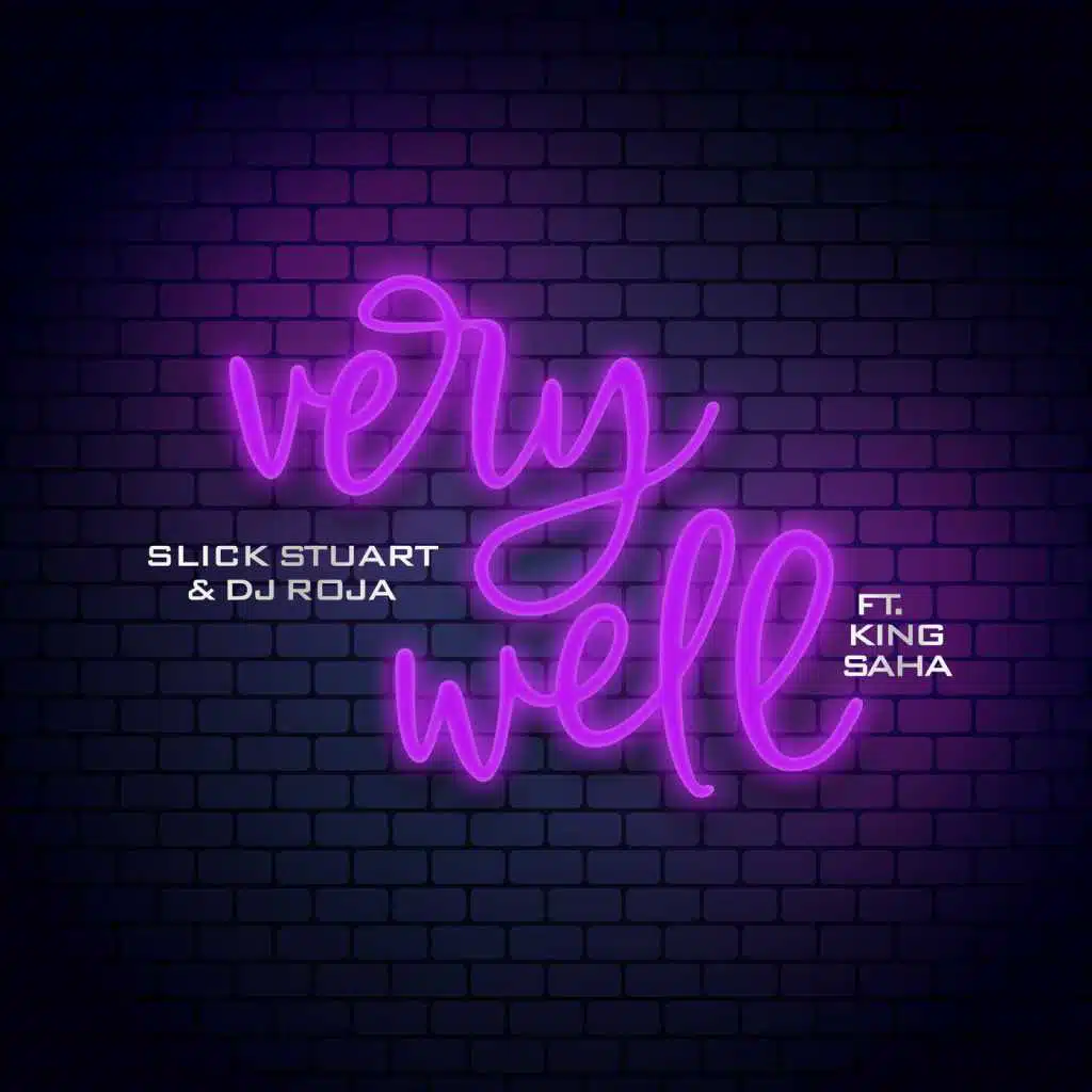 Very Well (feat. King Saha)