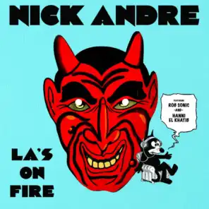 LA's on Fire (feat. Rob Sonic  & Hanni El Khatib)