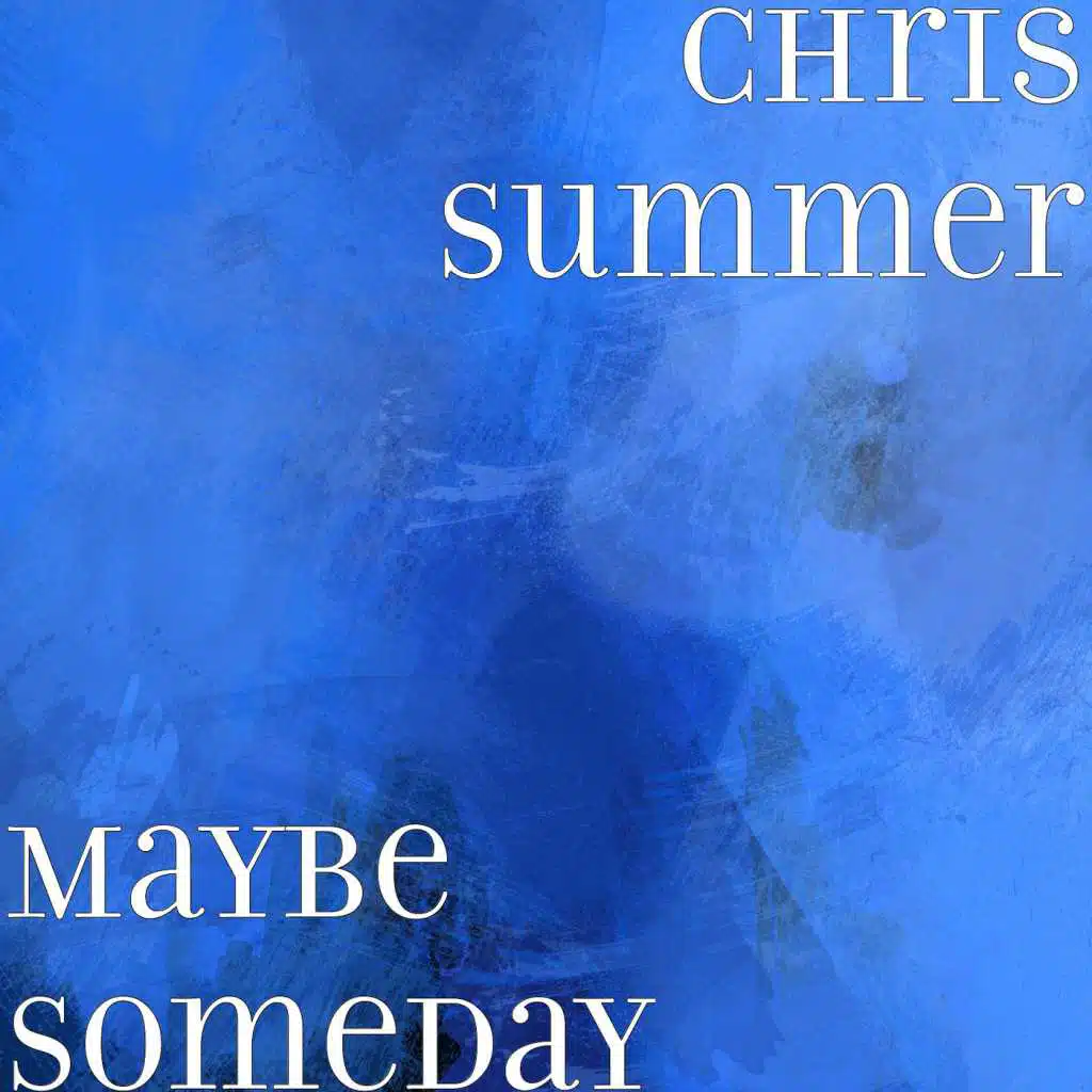 Maybe Someday