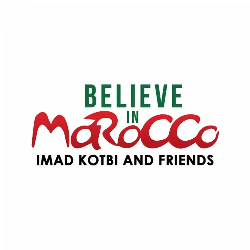 Believe in Morocco (feat. Yann'sine, Memet, Jacob, Sarah, Najat Rajoui & Will)
