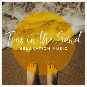Toes in the Sand Relaxation Music