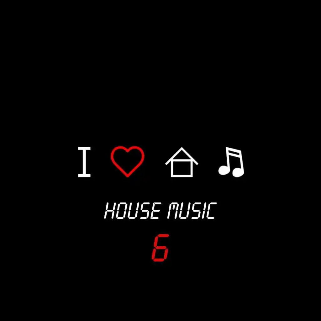 I Love House Music, Vol. 6