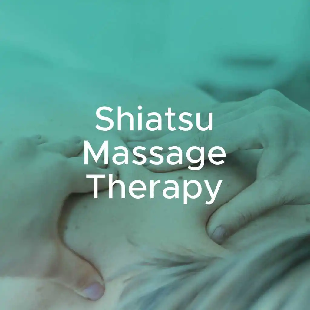 Shiatsu Massage Therapy: Japanese Music for Deep Relaxation