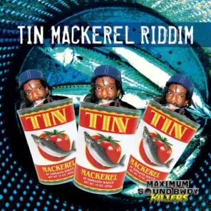 Tin Mackerel Riddim