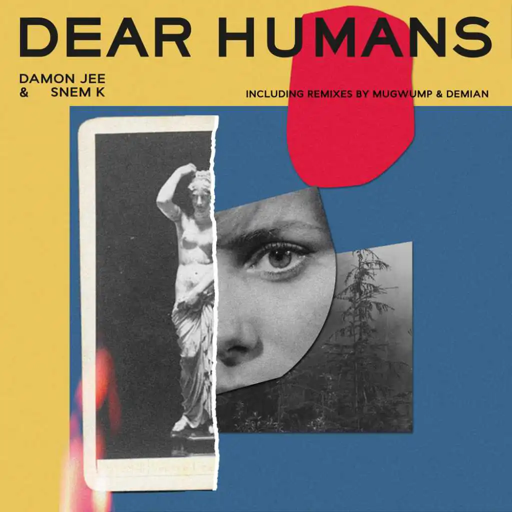 Dear Humans (feat. Snem K)