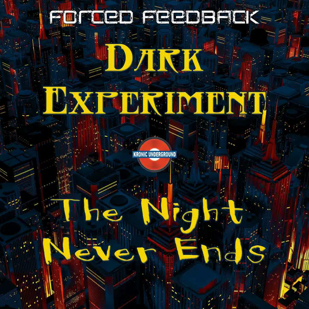 Dark Experiment / The Night Never Ends