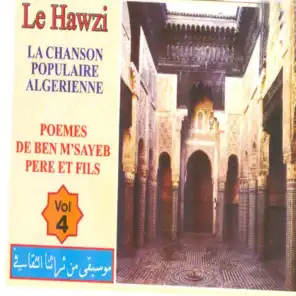 La chanson populaire algérienne, vol. 4 : Le hawzi - Sur des poèmes de Ben M'Sayeb père et fils