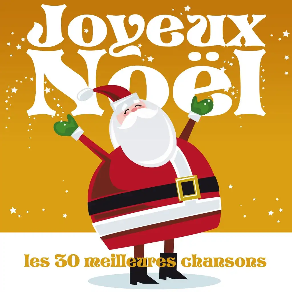 Joyeux Noël : Les 30 meilleures chansons - Remasterisée