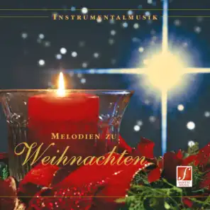 Melodies for Christmas (Melodien zu Weihnachten - Festliche Weihnachtsmusik) - Best-Known Songs and Instrumental Music for the Christmas Season