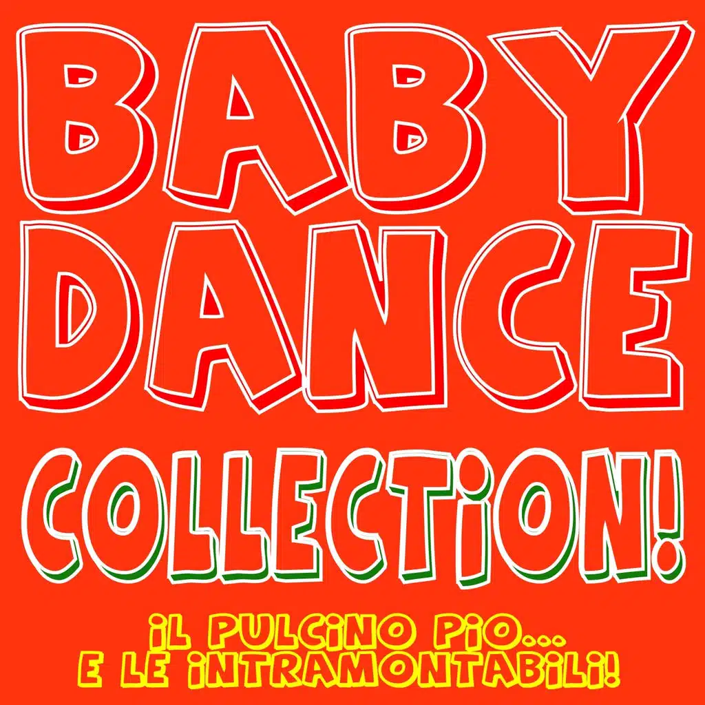 Baby Dance Collection! - Il pulcino Pio...  e le Intramontabili...