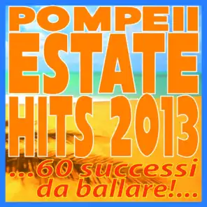 Pompeii Estate Hits 2013 - 60 successi da ballare