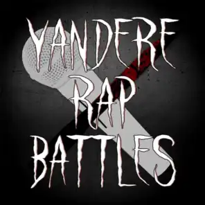 Yandere Rap Battles