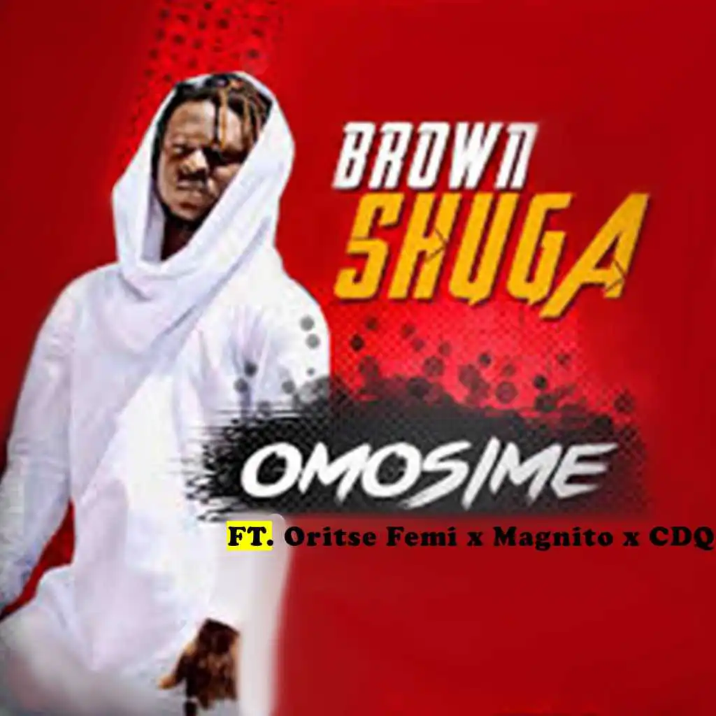 Omosime (feat. Oritsefemi & CDQ & Magnito)