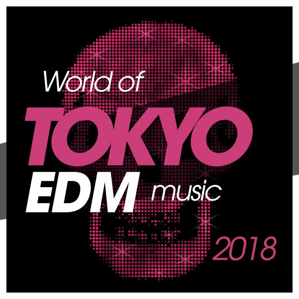 World of Tokyo Edm Music 2018