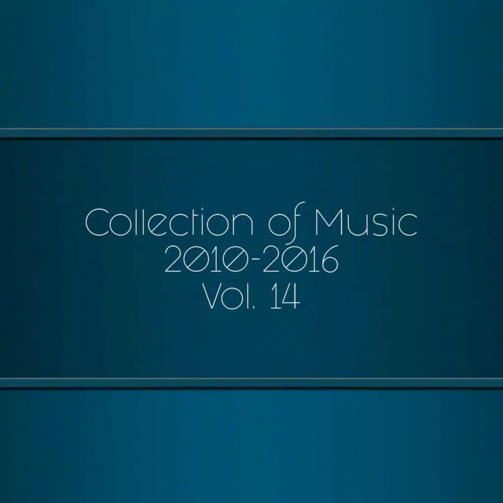 Collection of Music 2010-2016, Vol. 14