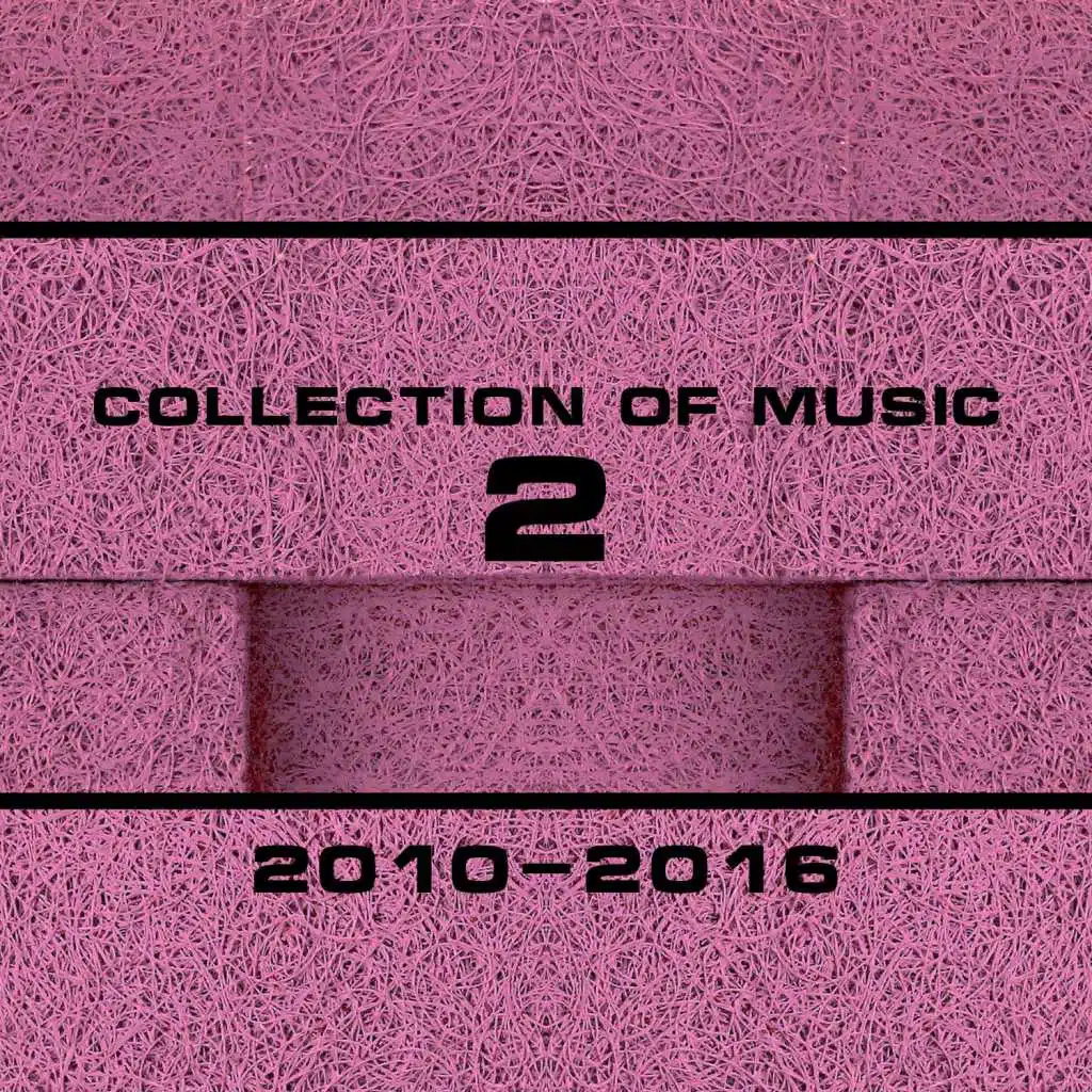 Collection of Music 2010-2016, Vol. 2