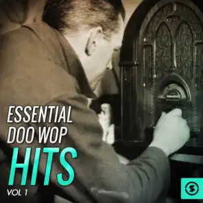 Essential Doo Wop Hits, Vol. 1