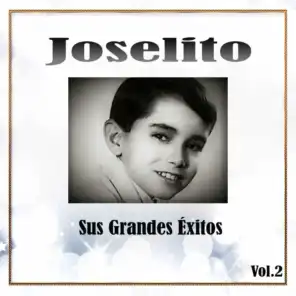 Joselito / Sus Grandes Éxitos, Vol. 2