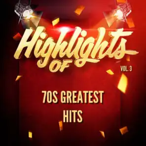 Highlights of 70s Greatest Hits, Vol. 3