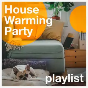 House Warming Party Playlist