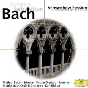J.S. Bach: St. Matthew Passion, Choruses and Arias