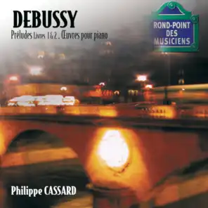 Debussy-Oeuvres pour piano : les preludes, images, estampes, 3 pieces de 1904