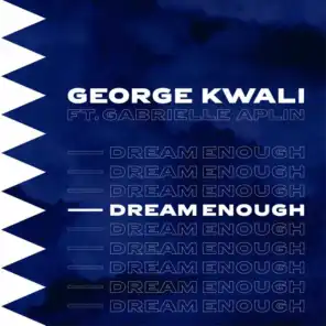 Dream Enough (feat. Gabrielle Aplin)