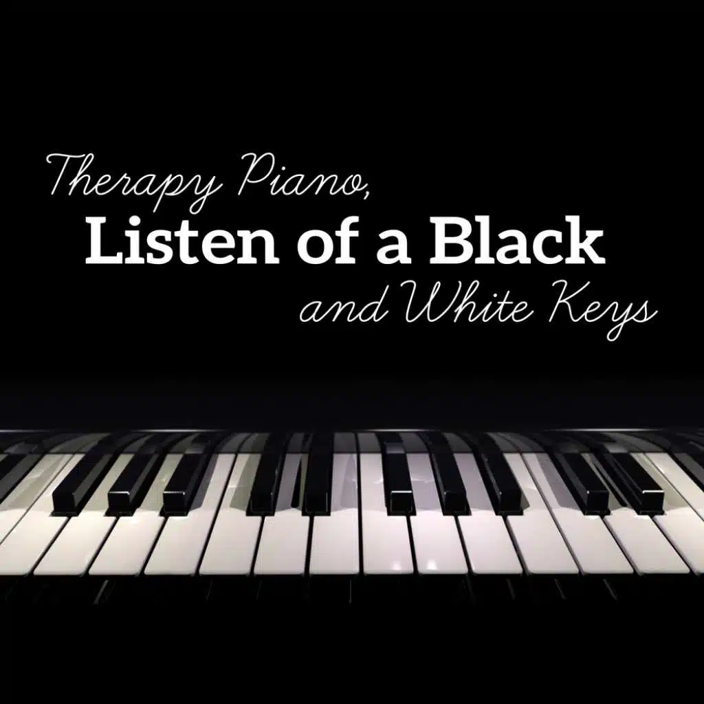 Therapy Piano, Listen of a Black and White Keys