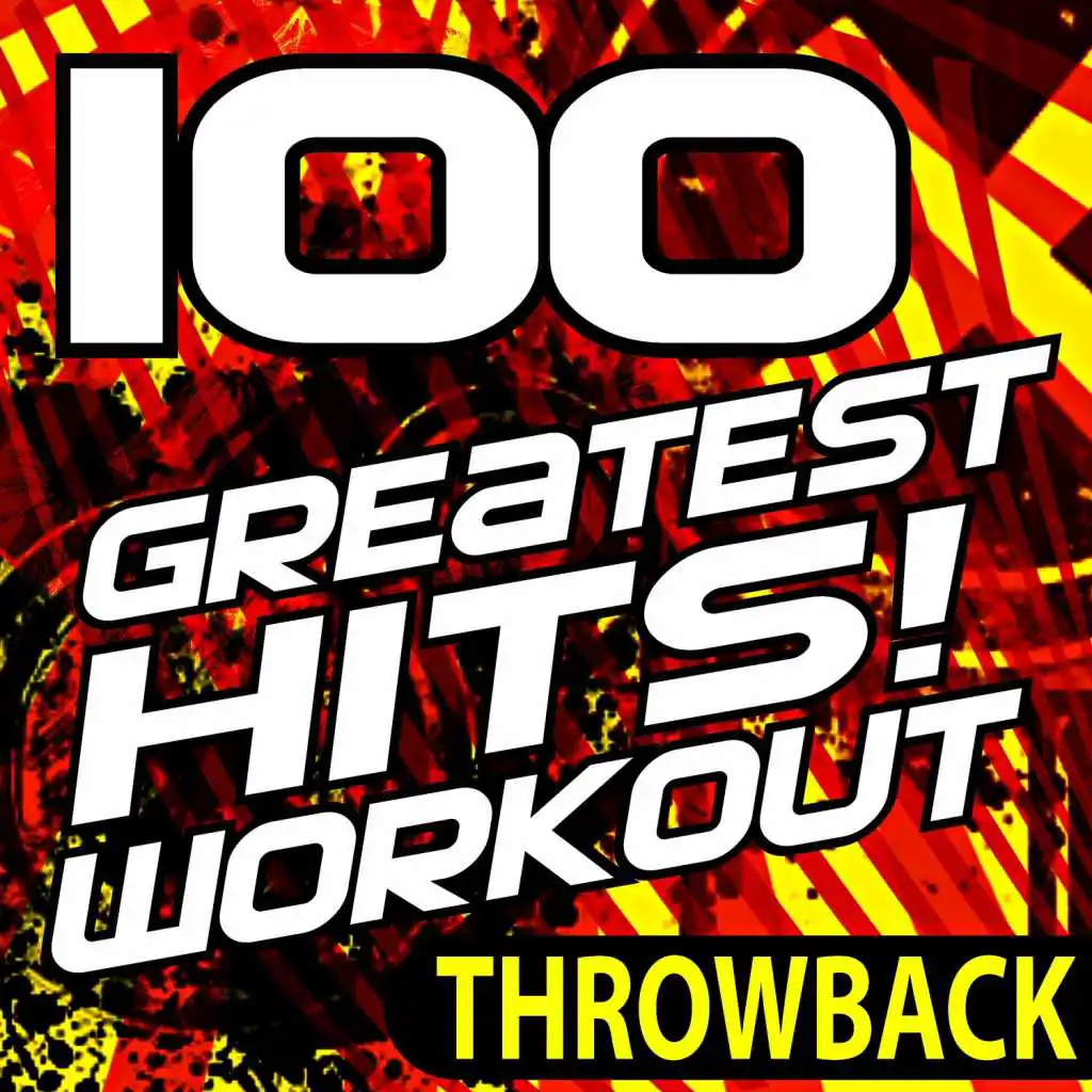 100 Greatest Hits! Workout - Throwback