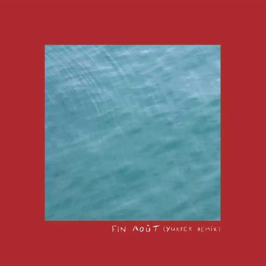 Fin août (Yuksek remix)