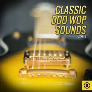 Classic Doo Wop Sounds, Vol. 4