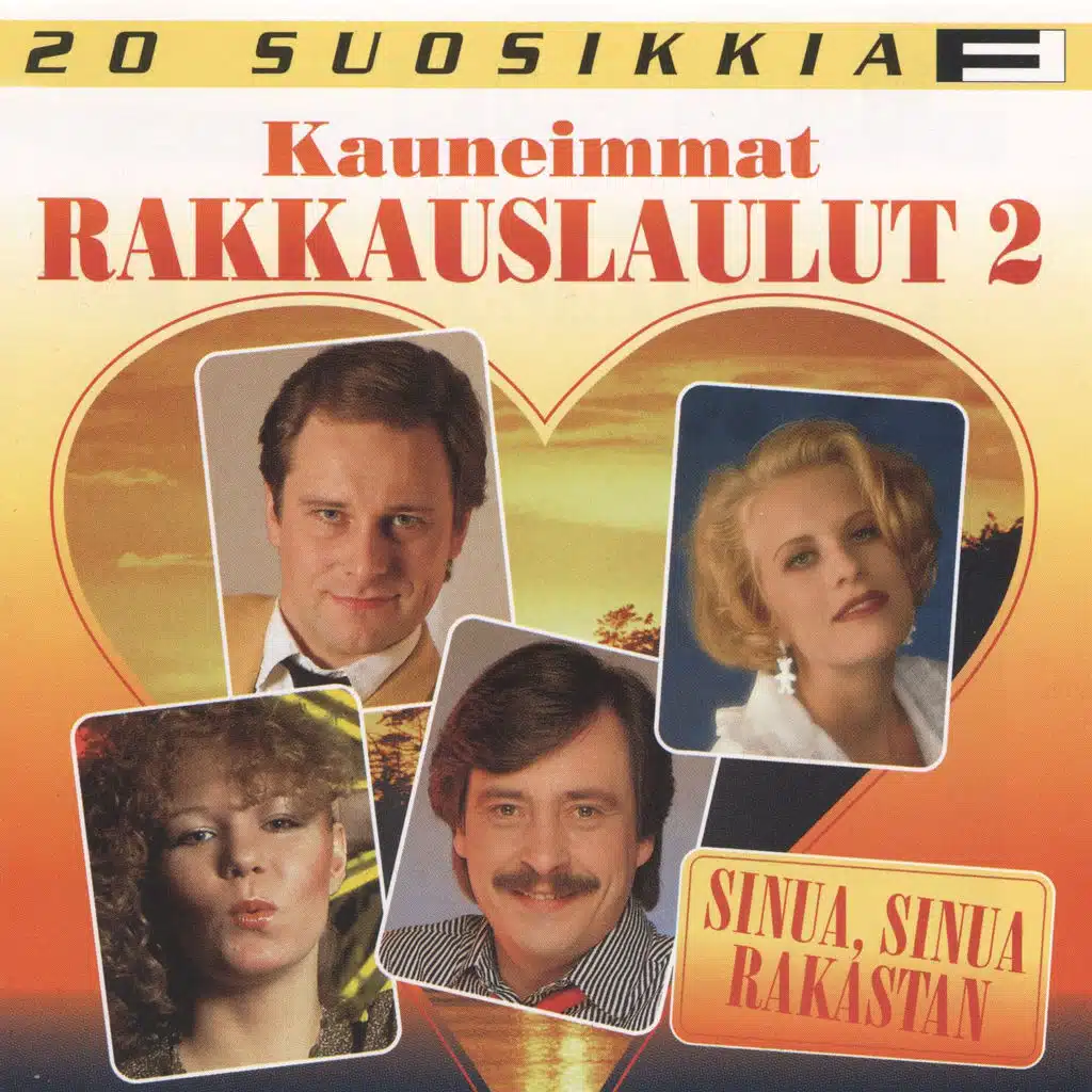 20 Suosikkia / Kauneimmat rakkauslaulut 2 / Sinua, sinua rakastan