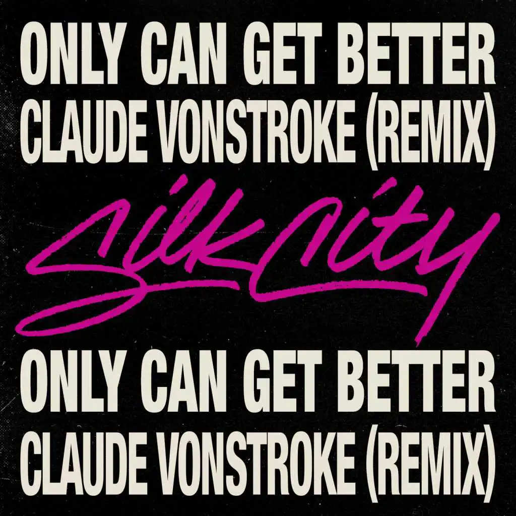 Only Can Get Better (Claude VonStroke Remix) [feat. Diplo, Mark Ronson & Daniel Merriweather]