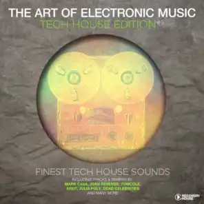The Art Of Electronic Music - Tech House Edition, Vol. 5