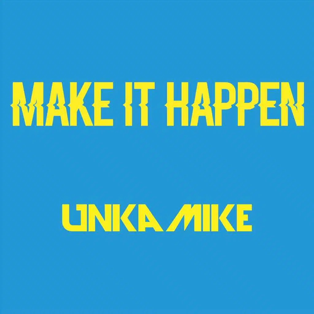 Make It Happen
