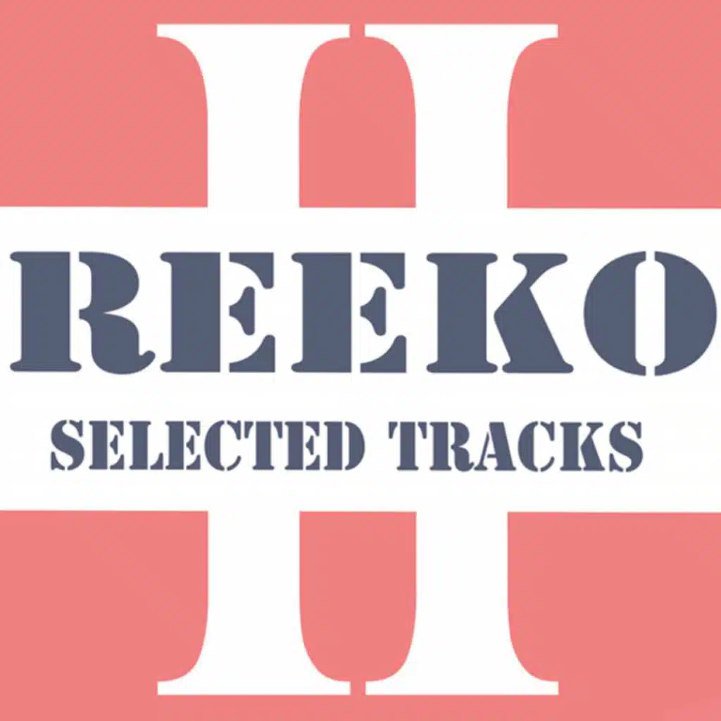 Reeko Seleccted Tracks Part 2