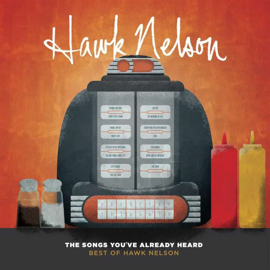 The Songs You've Already Heard:  Best Of Hawk Nelson